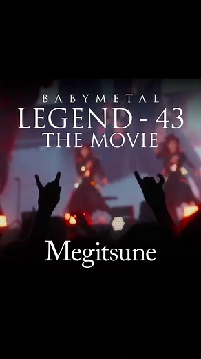BABYMETAL「LEGEND43 THE MOVIE」公開!!