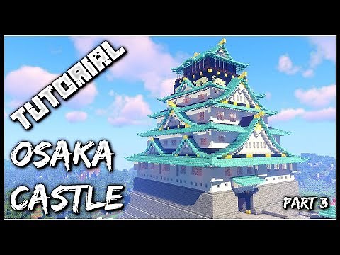 How To Build The Osaka Castle | Part 3