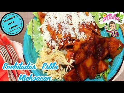 Michoacan Style Enchiladas