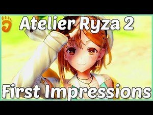 First Impressions: Atelier Ryza 2: Lost Legends & the Secret Fairy (JP Version, Switch/PS4/PC)