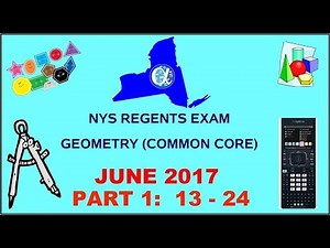 NYS Geometry [Common Core] June 2017 Regents Exam || Part 1 #'s 13-24 ANSWERS