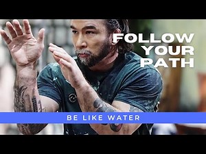 Use Martial Arts to find your path. Bruce lee, "Be Like water." Wing Chun Motivation