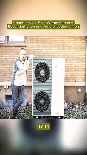 Monoblock vs. Split Wärmepumpen Besonderheiten und Aufstellbedingungen (1)