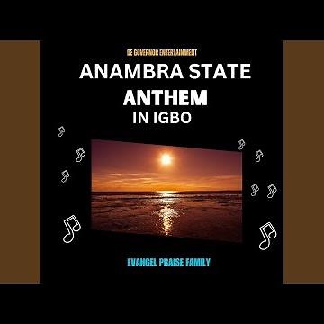 Anambra State Anthem In Igbo
