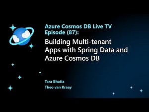 Building Multi-tenant Apps with Spring Data and Azure Cosmos DB - Ep 87