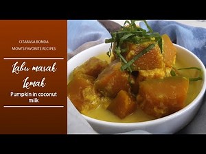 Masakan simple Labu Masak Lemak / Malaysian recipes - Pumpkin in Coconut Milk