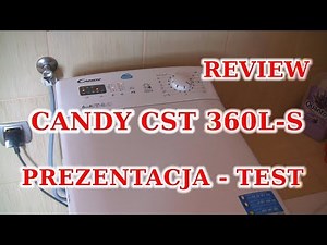 Pralka Candy CST 360L-S Smart Touch PREZENTACJA -TEST - REVIEW