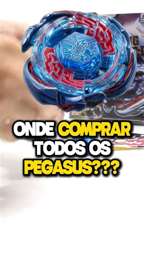 ONDE COMPRAR TODOS OS PEGASUS DE BEYBLADE METAL? (FUSION/MASTER/FUTY) #beyblade