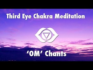 1 Hour Magical Chants for Third Eye Chakra Meditation [ OM ] | Chakra Healing Open Music