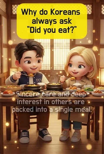 Why do Koreans always ask Did you eat