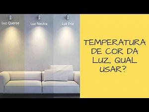 Lâmpada branca ou lâmpada amarela? Luz quente ou luz fria? Como Escolher? | Débora Decora