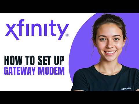 How To Set Up Xfinity Gateway Modem 2026