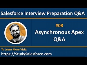 08 Q&A | Asynchronous Apex Interview Q&A | Salesforce Developer Interview Preparation