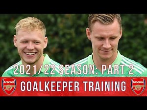 Aaron Ramsdale & Bernd Leno | Arsenal Goalkeeper Training | 2021/22: Part 2 (with Okonkwo & Hillson)