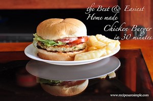 Best Home Made Chicken Burger Patty - Recipes 'R' Simple