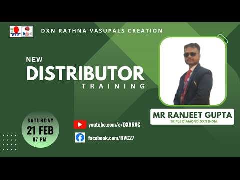 New Distributor Training | Mr Ranjeet Gupta - ETD | DXN RVC