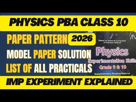 Physics PBA Class 10 Paper Pattern 🔥| Model Paper Solution 2026 and List of All Practical 🔥| FBISE