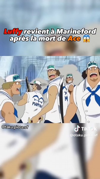 Luffy revient à Marineford après la mort de Ace