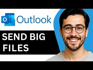 How To Send Big Files With Outlook – Easy Guide (2025)