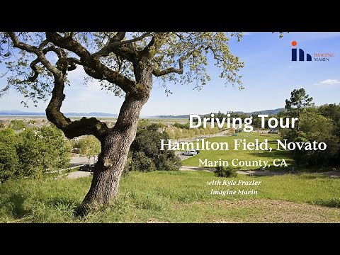 Hamilton Field Novato Driving Tour | South Novato Neighborhood, Homes & Lifestyle