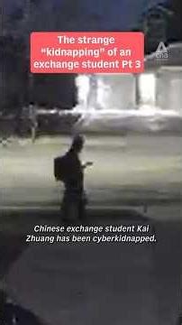 (Pt 3) Strange "kidnapping" of a Chinese exchange student