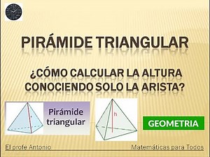 Cómo CALCULAR la ALTURA en una PIRÁMIDE triangular regular (TETRAEDRO) conociendo solo la ARISTA