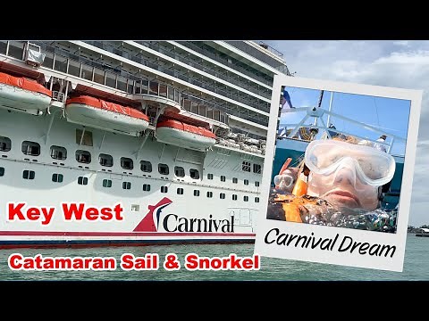 Carnival Dream 8 Day From Galveston |KEY WEST Carnival Excursion Catamaran Sail & Snorkel