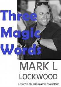 Three Magic Words Meditation - HEALING WITH MARK L LOCKWOOD