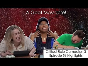 A Goat Massacre! | Critical Role Episode 56 Highlights and Funny Moments