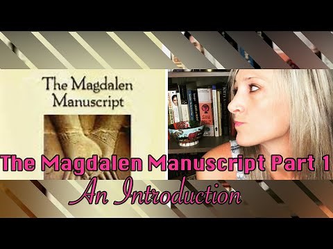 The Magdalen Manuscript Part 1: An Introduction