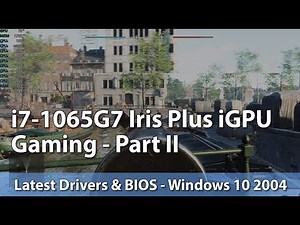 Gaming on Intel i7-1065G7 Iris Plus iGPU in 2020 Part 2