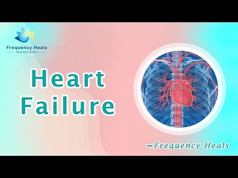 Heart Failure Healing - Energy & Quantum Medicine - Healing Frequency - Raise Vibrations