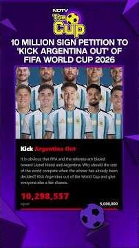 Argentina Petition | 10 Million Sign Petition To 'Kick Argentina Out' Of FIFA World Cup 2026