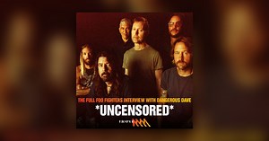 The Full UNCENSORED Foo Fighters Interview With Dangerous Dave - Triple M Rock