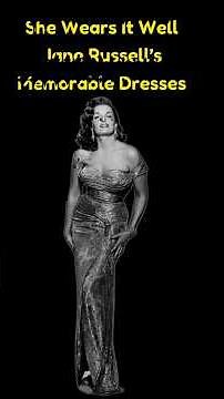 She Wears It Well-Sultry Jane Russell's Memorable Dresses