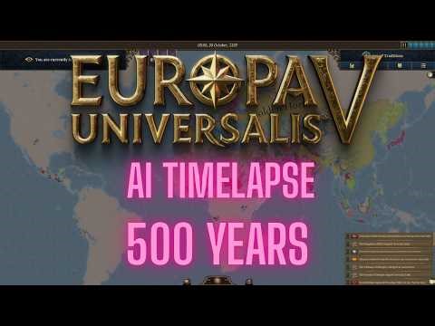 Europa Universalis 5 - AI TIMELAPSE 500 YEARS