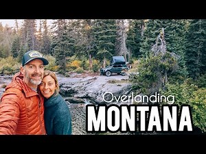 Overlanding in Montana: Bitterroot Mountain Range