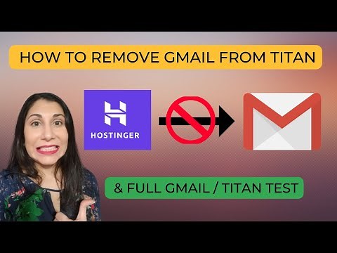 How to Remove Gmail from Titan 2026