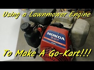 using a lawnmower engine to make a go kart