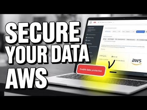 How to Secure Your Data with AWS - Detailed Guide