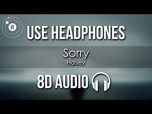 Halsey - Sorry (8D AUDIO)