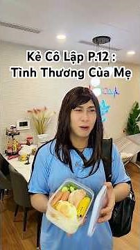 Kẻ Cô Lập P.12 : Tình thương của mẹ #anhmoney #hocsinh #shorts vlog đi học sinh