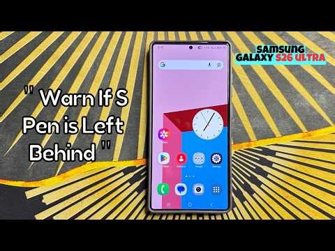 How to Enable/Disable ＂Warn If S Pen is Left Behind＂ on Samsung Galaxy S26 Ultra #tutorial