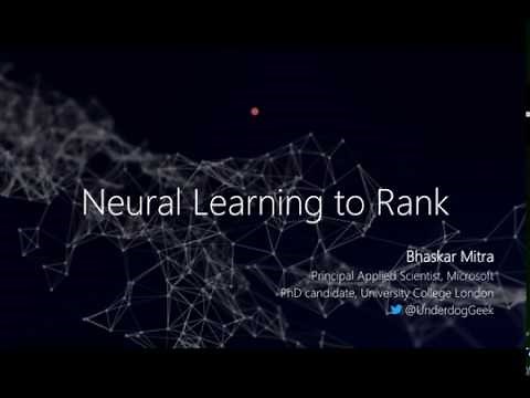 Neural Learning To Rank by Bhaskar Mitra (Guest lecture at Emory University; host: Surya Kallumadi)