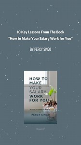 9.7K views · 96 reactions | 10 Key Lessons From The Book “How to Make Your Salary Work for You" By Percy Singo #success #FinancialSuccess #book | Dream To Success | Facebook