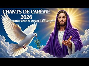 CHANTS DE CARÊME 2026 | Chants Puissants de Guérison, Prière et Conversion - Reviens à la Source