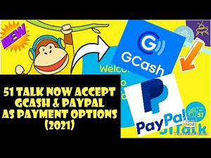 51Talk Now Accept GCASH & PayPal As Payment Options (GOOD NEWS!!!) [51TALK 2021]