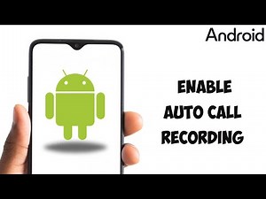 How to Enable Auto Call Recording on Android