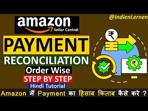 How To Do Payment Reconciliation For Amazon Orders | Amazon Payment Reconciliation | Indien Lernen