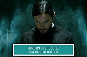Morbius (2022) Best Movie Quotes